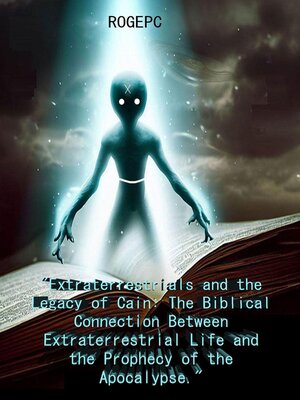 cover image of "Extraterrestrials and the Legacy of Cain